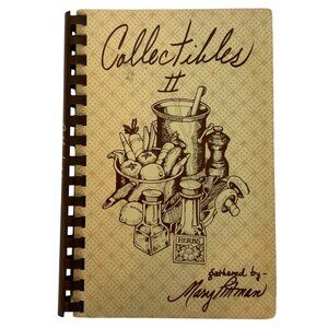 Vintage Collectibles II Cookbook Gathered by Mary Pittman 1985 Spiral Bound